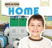 Enlarge image Cover: Safe in Your Home - PowerKids Press