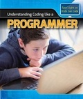 Cover: Understanding Coding Like a Programmer - PowerKids Press