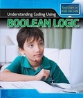 Cover: Understanding Coding Using Boolean Logic - PowerKids Press