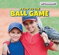 Cover: A Trip to the Ball Game - PowerKids Press