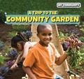 Cover: A Trip to the Community Garden - PowerKids Press