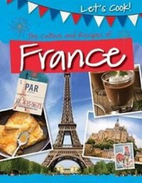 Abbildung von: The Culture and Recipes of France - PowerKids Press