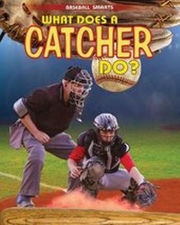 Enlarge image Cover: What Does a Catcher Do? - PowerKids Press