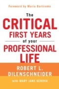Cover: The Critical First Years Of Your Professional Life - Citadel Press