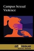 Cover: Campus Sexual Violence - Greenhaven Publishing