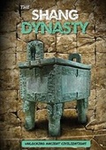 Cover: The Shang Dynasty - Kidhaven Publishing