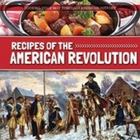 Abbildung von: Recipes of the American Revolution - Kidhaven Publishing
