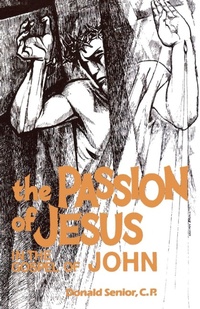 Abbildung von: The Passion of Jesus in the Gospel of John - Liturgical Press