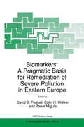 Cover: Biomarkers: A Pragmatic Basis for Remediation of Severe Pollution in Eastern Europe - Kluwer Academic Publishers