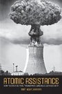Cover: Atomic Assistance - Cornell University Press