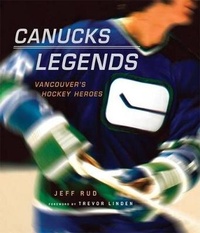 Enlarge image Cover: Canucks Legends - Raincoast Books