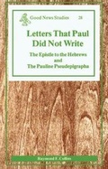 Cover: Letters That Paul Did Not Write - Michael Glazier  Inc