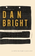 Cover: The Story of Dan Bright - University of New Orleans Press