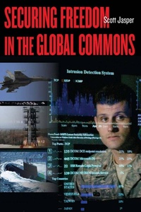 Enlarge image Cover: Securing Freedom in the Global Commons - Stanford University Press
