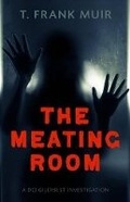 Cover: The Meating Room - Chicago Review Press