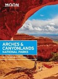 Cover: Moon Arches & Canyonlands National Parks, Second Edition - Moon Travel