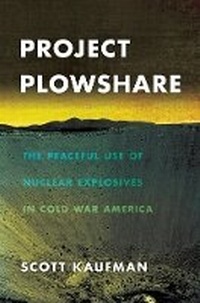 Enlarge image Cover: Project Plowshare - Cornell University Press