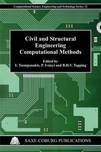 Enlarge image Cover: Civil and Structural Engineering Computational Methods: Edited by: Y. Tsompanakis, P. Ivanyi, B.H.V. Topping 2013 - Saxe-Coburg Publications