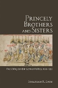Cover: Princely Brothers and Sisters - Cornell University Press