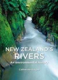 Enlarge image Cover: New Zealand's Rivers - Canterbury University Press