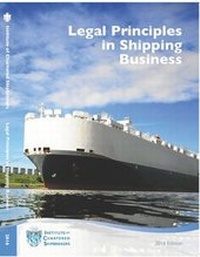Enlarge image Cover: Legal Principles in Shipping Business 2016 - Institute of Chartered Shipbrokers