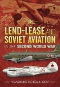 Cover: Lend-Lease and Soviet Aviation in the Second World War - Helion & Company