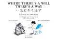 Cover: Where There's a Will There's a Way - Medina Publishing Ltd
