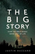 Cover: Big Story, The: How The Bible Makes Sense Out Of Life - Moody Publishers