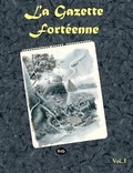Cover: La Gazette Forteenne Volume 1 - Les Editions de L'Oeil Du Sphinx