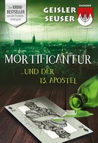 Abbildung von: Mortificantur und der 13. Apostel - Dadord in Frangn