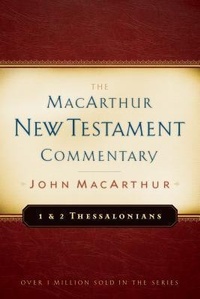 Bild: First & Second Thessalonians Macarthur New Testament Comment - Moody Publishers