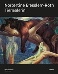 Cover: Norbertine Bresslern-Roth - Tiermalerin - Leykam