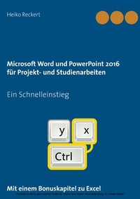 Abbildung von: Microsoft Word und PowerPoint 2016 für Projekt- und Studienarbeiten - Books on Demand
