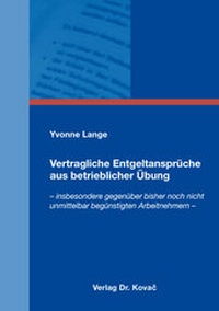 Abbildung von: Vertragliche Entgeltansprüche aus betrieblicher Übung - Kovac, Dr. Verlag