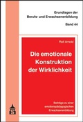 Abbildung von: Die emotionale Konstruktion der Wirklichkeit - Schneider bei wbv