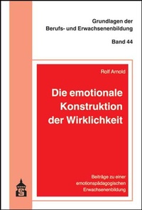 Abbildung von: Die emotionale Konstruktion der Wirklichkeit - Schneider bei wbv