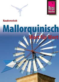 Abbildung von: Kauderwelsch, Mallorquinisch Wort für Wort - Reise Know-How Verlag Peter Rump GmbH