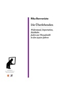 Cover: Die &Uuml;berlebenden. Widerstand, Deportation, R&uuml;ckkehr. Juden aus Thessaloniki in den 1940er Jahren - Edition Romiosini