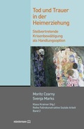 Cover: Tod und Trauer in der Heimerziehung - Klaus M&uuml;nstermann Verlag