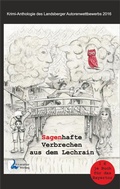 Cover: Sagenhafte Verbrechen aus dem Lechrain - Liccaratur-Verlag