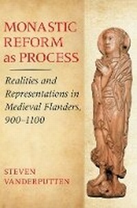 Enlarge image Cover: Monastic Reform As Process - Cornell University Press