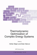 Cover: Thermodynamic Optimization of Complex Energy Systems - Kluwer Academic Publishers
