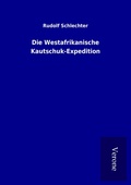 Cover: Die Westafrikanische Kautschuk-Expedition - TP Verone Publishing