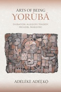 Cover: Arts of Being Yoruba - Indiana University Press