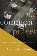 Cover: Uncommon Prayer - University of Notre Dame Press