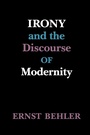 Cover: Irony and the Discourse of Modernity - University of Washington Press