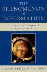 Abbildung von: The Phenomenon of Information - Scarecrow Press