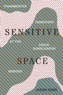 Cover: Sensitive Space - University of Washington Press