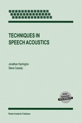 Cover: Techniques in Speech Acoustics - Kluwer Academic Publishers
