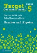 Cover: Target Grade 5 Edexcel GCSE (9-1) Mathematics Number and Algebra Workbook - Pearson Education Limited